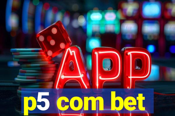 p5 com bet